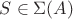 $S\in\Sigma(A)$