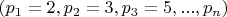 $(p_1=2,p_2=3,p_3=5,...,p_n)$