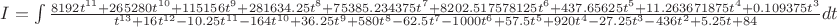 $I=\int\frac{8192t^{11}+265280t^{10}+115156t^9+281634.25t^8+75385.234375t^7+ 8202.517578125t^6+437.65625t^5+11.263671875t^4+ 0.109375t^3}{t^{13}+16t^{12}-10.25t^{11}-164t^{10}+36.25t^9+580t^8-62.5t^7-1000t^6+57.5t^5+920t^4-27.25t^3-436t^2+5.25t+84}dt$