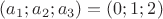 $(a_1;a_2;a_3)=(0;1;2)$