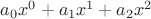 ${a_0x^0 + a_1x^1 + a_2x^2}$