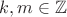$k,m\in\mathbb Z$