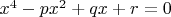 $x^4-px^2+qx+r=0$