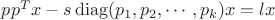 $pp^Tx-s\operatorname{diag}(p_1,p_2,\cdots,p_k)x = l x$