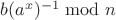 $b (a^x)^{-1}\bmod n$ $b (a^x)^{-1}\bmod n$