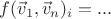 $$f(\vec v_1, \vec v_n)_i = ...$