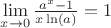 $\lim\limits_{x\to0}   \frac{ a^x -1 }{x\ln(a) }=1 $