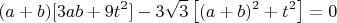 $$(a+b)[3ab+9t^2]-3\sqrt{3}\left[(a+b)^2+t^2\right] =0 $$