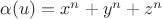 $\alpha(u)=x^n+y^n+z^n$