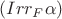 $(Irr_{F} \alpha)$