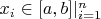 $x_i\in[a,b]|_{i=1}^{n}$