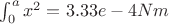 $\int_0^a x^2 = 3.33e-4 Nm$