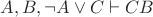 $A, B, \neg A \vee C \vdash CB$