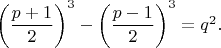 $\left ( \dfrac{p+1}{2} \right )^3-\left ( \dfrac{p-1}{2} \right )^3=q^2.$
