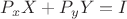 $P_xX+P_yY=I$