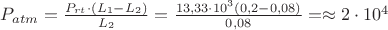 $P_{atm}=\frac{P_{rt} \cdot (L_1-L_2)}{L_2}=\frac{13,33\cdot 10^3(0,2-0,08)}{0,08}=\approx 2\cdot 10^4$