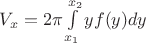 $V_x = 2\pi \int\limits_{x_1}^{x_2} yf(y) dy$
