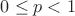 $0\le p<1$