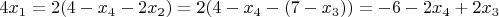 $4x_1=2(4-x_4-2x_2)=2(4-x_4-(7-x_3))=-6-2x_4+2x_3$