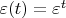 $\varepsilon(t)=\varepsilon^t$