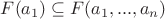 $F(a_1) \subseteq F(a_1, ... , a_n)$ $F(a_1) \subseteq F(a_1, ... , a_n)$