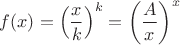 $f(x)=\left(\dfrac{x}{k}\right)^k=\left(\dfrac{A}{x}\right)^x$
