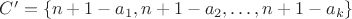 $C'=\{n+1-a_1,n+1-a_2,\ldots,n+1-a_k\}$