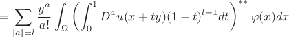 $$ = \sum_{|a| = l}\frac{y^a}{a!}\int_{\Omega}\left (\int_{0}^{1}D^au(x+ty)(1-t)^{l-1}dt  \right )^{**}\varphi(x)dx$$