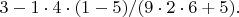 $3-1\cdot 4\cdot (1-5)/(9\cdot 2\cdot 6+5).$