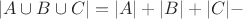 $$
|A \cup B \cup C| = |A| + |B| + |C| - 
$$