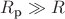 $R_{\text{р}}\gg R$