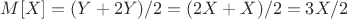 $M[X] = (Y + 2Y)/2 = (2X + X)/2 = 3X/2$