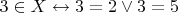 $3\in X \leftrightarrow 3 =2 \lor 3=5$