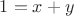 $1=x+y$