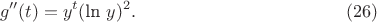 $$ g''(t) = y^t (\textrm{ln } y)^2. \eqno(26) $$