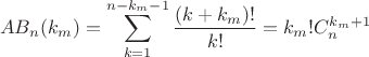 $$AB_n(k_m)=\sum_{k=1}^{n-k_m-1}\dfrac{(k+k_m)!}{k!}=k_m!C^{k_m+1}_n$$