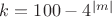 $k=100-4^{\vert m\vert}$