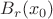 $B_r(x_0)$
