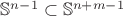 $\mathbb S^{n-1}\subset\mathbb S^{n+m-1}$
