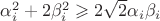 $\alpha_i^2 + 2\beta_i^2 \geqslant 2{\sqrt 2}\alpha_i\beta_i$