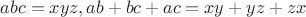 $abc = xyz, ab+bc+ac =xy+yz+zx$