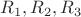 $R_{1}, R_{2}, R_{3}$