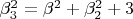 $\beta_3^2=\beta^2+\beta_2^2+3$