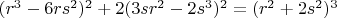 $(r^3-6rs^2)^2+2(3sr^2-2s^3)^2=(r^2+2s^2)^3$