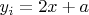 $y_i=2x+a$