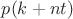 $p(k+nt)$