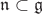 $\mathfrak{n} \subset \mathfrak{g}$