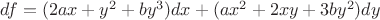 $df=(2ax+y^2+by^3)dx+(ax^2+2xy+3by^2)dy$