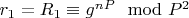 $ r_1= R_1\equiv g^{nP}\mod P^2$