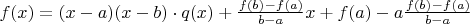 $f(x)=(x-a)(x-b)\cdot q(x) + \frac{f(b)-f(a)}{b-a}x + f(a) - a\frac{f(b)-f(a)}{b-a}$